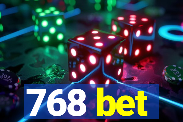 768 bet